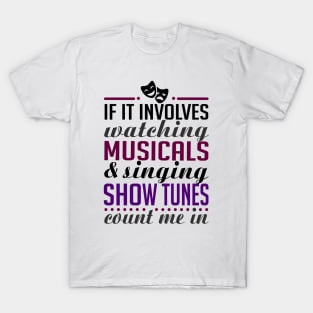 Watching Musicals T-Shirt